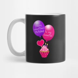 Happy Valentine's Day Birthday To My Sweetie | Cherie's Art(c)2021 Mug